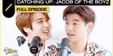 Ep. #79 | Catching Up: Jacob of THE BOYZ