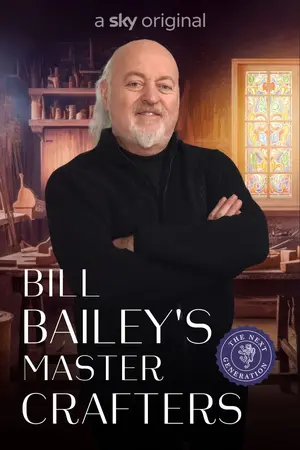 Bill Bailey's Master Crafters: The Next Generation