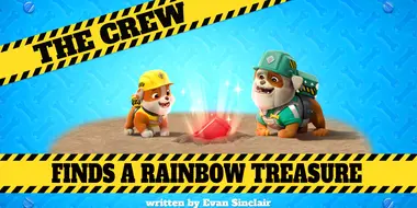 The Crew Finds a Rainbow Treasure