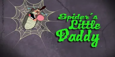 Spider's Little Daddy