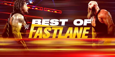 The Best of WWE: The Best of Fastlane