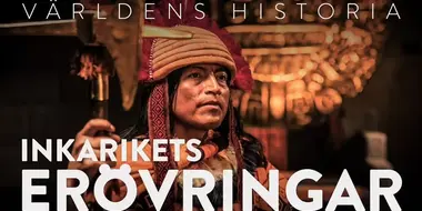 Världens Historia - Inkarikets erövringar - Children of the Sun: The Inca