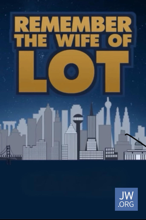 Remember the Wife of Lot