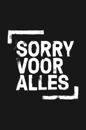 Sorry voor alles