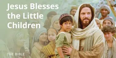 Luke 18 | Suffer the Little Children to Come unto Me