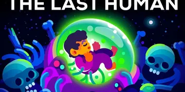 The Last Human - A Glimpse Into The Far Future