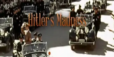 Hitler's Madness