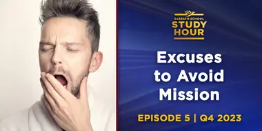 Lesson: 5 - Excuses to Avoid Mission