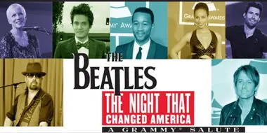 The Night That Changed America: A GRAMMY Salute To The Beatles