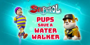 Sea Patrol: Pups Save a Water Walker