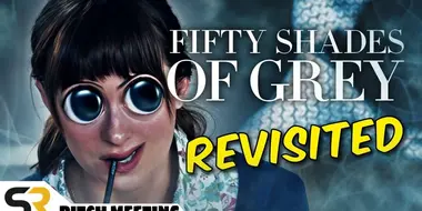 Fifty Shades Of Grey Pitch Meeting - Revisited!