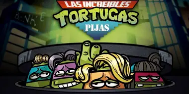 Las increibles Tortugas Pijas