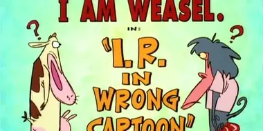 I.R. in Wrong Cartoon