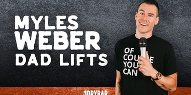 Myles Weber: Dad Lifts