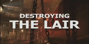 Destroying the Lair