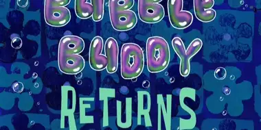 Bubble Buddy Returns