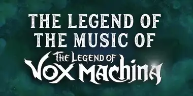 The Legend of the Music of The Legend of Vox Machina