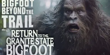Return to the Granite State Bigfoot Case