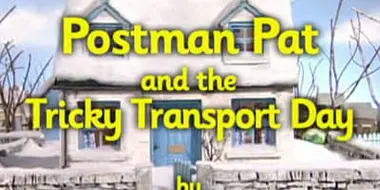 Postman Pat and the Tricky Transport Day