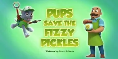 Pups Save the Fizzy Pickles