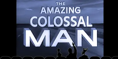 The Amazing Colossal Man