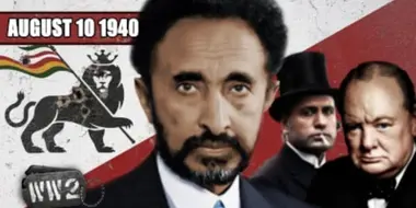 Week 050 - Hail Mussolini, Haile Selassie's Usurper - The War in Somaliland - WW2 - August 10 1940