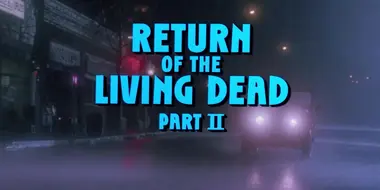 Return of the Living Dead Part II (1988)