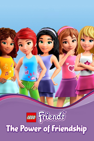 LEGO Friends: The Power of Friendship