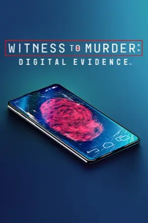 Witness to Murder: Digital Evidence