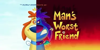 Man's Worst Friend