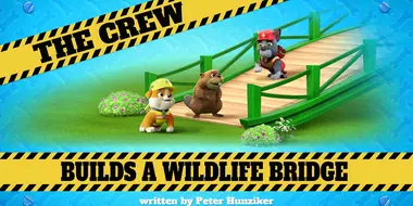 The Crew Builds a Wildlife Bridge