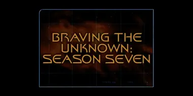 Braving The Unknown (Season 7)