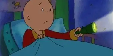 Caillou is Afraid in the Dark