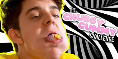 The Chubby Gummy Challenge