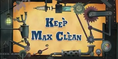 Keep Max Clean