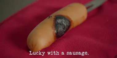 Lucky with a Sausage