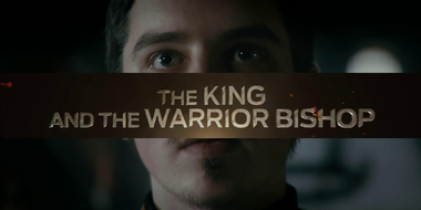 The King and the Warrior Bishop