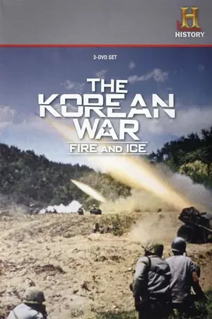 The Korean War: Fire and Ice