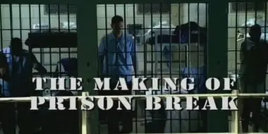 The Making of Prison Break