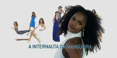 A Internauta da Mangueira