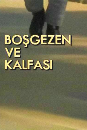 Boşgezen ve Kalfası