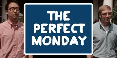The Perfect Monday