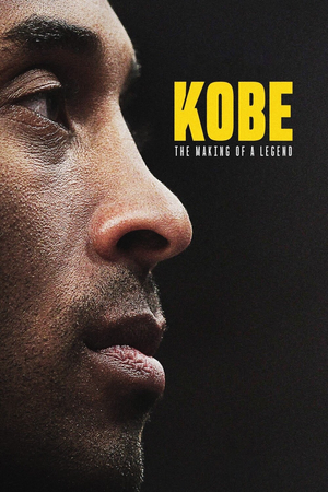 Kobe: The Making of a Legend