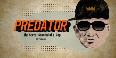 Predator: The Secret Scandal of J-Pop