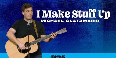 Michael Glatzmaier: I Make Stuff Up