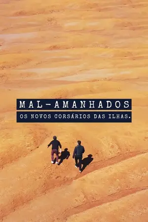 Mal-Amanhados - Os Novos Corsários das Ilhas