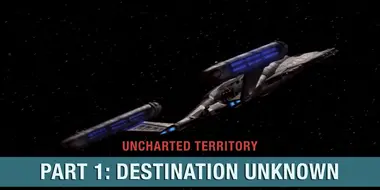 Uncharted Territory: Part 1 - Destination Unknown
