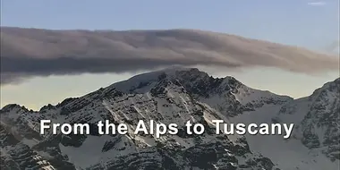 From the Alps to Tuscany