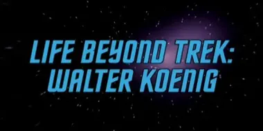 Life Beyond Trek - Walter Koenig