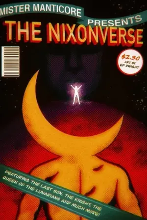 THE NIXONVERSE: A MONUMENT MYTHOS STORY